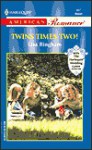 Twins Times Two! (American Romance, No. 887) - Lisa Bingham