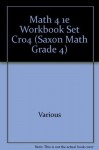 Saxon Math 4: Workbook Set (Saxon Math Grade 4) - Various, Saxon Publishers