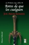 Antes de que los cuelguen (La primera ley, #2) - Joe Abercrombie, Borja Garcia Bercero