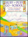 Huff and Puff Go to School - Jean Warren, Marion Hopping Ekberg, Molly Piper