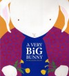 A Very Big Bunny - Marisabina Russo