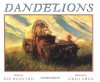 Dandelions - Eve Bunting, Greg Shed