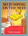 No Jumping on the Bed - Tedd Arnold