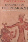 Judgement of the Pharaoh: Crime and Punishment in Ancient Egypt - Joyce A. Tyldesley