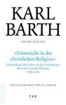 Karl Barth Gesamtausgabe / Abt. II: Akademische Werke / Unterricht in Der Christlichen Religion: Die Lehre Von Der Versohnung. Die Lehre Von Der Erlosung (Eschatologie) 1925/1926 (Band 38 in Der Reihenfolge Des Erscheinens) - Hinrich Stoevesandt