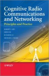 Cognitive Radio Communication and Networking: Principles and Practice - Robert Caiming Qiu, Zhen Hu, Husheng Li, Michael C. Wicks