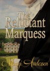 The Reluctant Marquess - Maggi Andersen