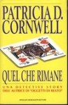 Quel che rimane - Patricia Cornwell