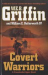 Covert Warriors (Presidential Agent, #7) - W.E.B. Griffin, William E. Butterworth IV