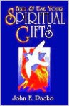 Find and Use Your Spiritual Gifts - John E. Packo