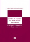 Écrire le voyage au XVIe siècle en France - Marie-Christine Gomez-Géraud
