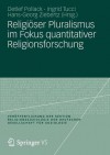 Religioser Pluralismus Im Fokus Quantitativer Religionsforschung - Detlef Pollack, Ingrid Tucci, Hans-Georg Ziebertz