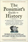 The Pessimist's Guide to History 3e - Doris Flexner