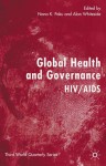 Global Health and Governance: HIV/AIDS - Nana Poku, Nana Poku