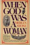 When God Was A Woman - Merlin Stone