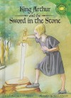 King Arthur and the Sword in the Stone - Cari Meister, Sahin Erkocak, Michelle Biedscheid, Lori Bye