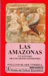 Las Amazonas: Un Estudio de Los Mitos Atenienses - Jean Y. Evelyne Mollard Cottraux, William Blake