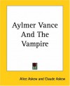 Aylmer Vance And The Vampire - Alice Askew, Claude Askew