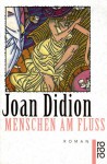 Menschen am Fluss - Joan Didion