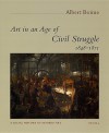 Art in an Age of Civil Struggle, 1848-1871 - Albert Boime