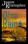 A Drop of Rain - Jason Kristopher
