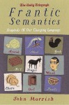 Frantic Semantics - John Morrish