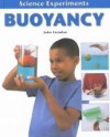 Buoyancy (Science Experiments: Benchmark) - John Farndon