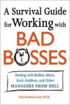 A Survival Guide for Working with Bad Bosses - Gini Graham Scott