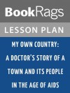 My Own Country: A Doctor's Story of a Town and Its People in the Age of AIDS by Abraham Verghese Lesson Plans - BookRags