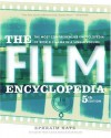 The Film Encyclopedia: The Most Comprehensive Encyclopedia of World Cinema in a Single Volume - Ephraim Katz