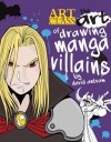 The Art of Drawing Manga Villains - David Antram