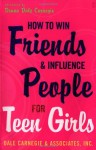 How To Win Friends And Influence People For Teen Girls - Dale Carnegie