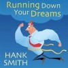 Running Down Your Dreams - Hank Smith