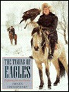 The Taming of Eagles: Exploring the New Russia - Imogen Edwards-Jones