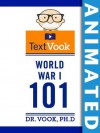 World War I 101: The Animated TextVook (Kindle Edition with Audio/Video) - Dr. Vook, Charles River Editors