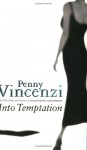 Into Temptation (The Spoils Of Time) - Penny Vincenzi