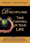 Discipline: Take Control Of Your Life - Harris Kern, Adriana Ace Castle