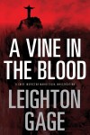 A Vine In The Blood: A Chief Inspector Mario Silva Investigation - Leighton Gage