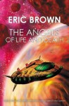 The Angels of Life and Death - Eric Brown