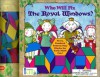 Who Will Fix The Royal Windows? Story, Puzzles And Pattern Play Blocks For Early Math Fun! (Jr. Groovy Tube Book) - Joanne Mattern