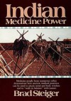 Indian Medicine Power - Brad Steiger