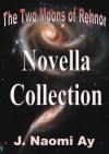 The Two Moons of Rehnor Novella Collection I - J. Naomi Ay