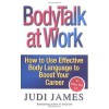 Body Talk at Work - Judi James