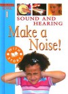 Sound and Hearing: Make a Noise! - Jim Pipe