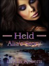 Held: Alia's Story (Taken) - Laylah Roberts