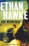 Ash Wednesday - Ethan Hawke