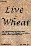 How to Live on Wheat - John Hill