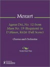 Agnus Dei, No. 12 from Mass No. 19 (Requiem) in D Minor, K626 (Full Score) - Wolfgang Amadeus Mozart