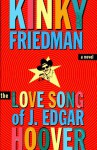 The Love Song of J. Edgar Hoover - Kinky Friedman