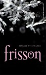 Frisson (Les loups de Mercy Falls, #1) - Maggie Stiefvater, Camille Croqueloup